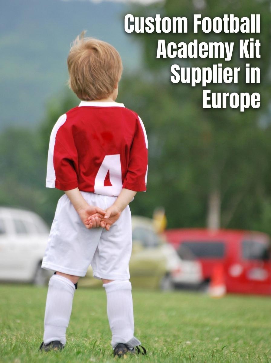 Custom Football Academy Kit Supplier in Europe